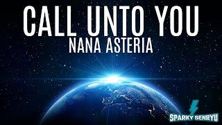 Nana Asteria - Call Unto You (Senryu Remix)