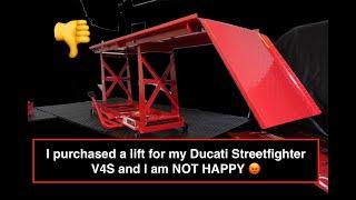 I purchased a lift for my Ducati Streetfighter V4S and I am NOT HAPPY