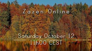 Zazen Online October 12th 2024 11h00 (CEST) / 10h00 (BST)