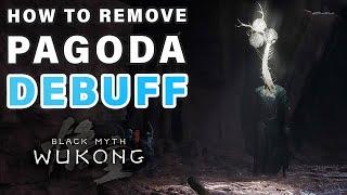 How to Remove The Pagoda Prison Health Debuff ► Black Myth: Wukong