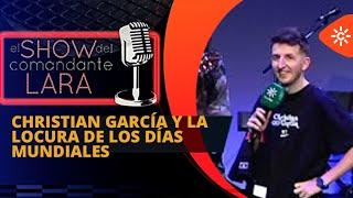 CHRISTIAN GARCÍA y la locura de los Días Mundiales en El Show del Comandante Lara