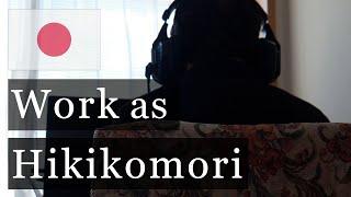 Working While Being a Hikikomori