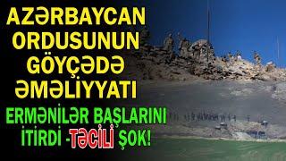 İrəvandan Göyçədə əməliyyat anonsu - Ordumuz yaşayış məntəqəsini...yüksəkliklər tutulub