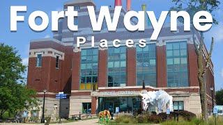 Top 10 Best Places to Visit in Fort Wayne, Indiana