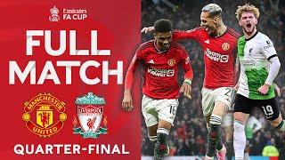 FULL MATCH | Manchester United v Liverpool | Quarter-final | Emirates FA Cup 2023-24