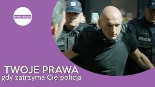 Twoje prawa, gdy zatrzymuje Cię policja