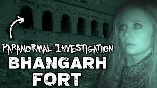 Bhangarh Fort | CREEPY PARANORMAL INVESTIGATION! | Haunted India