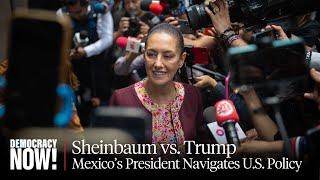 Sheinbaum vs. Trump: How Mexico's Popular First Woman President Is Navigating Hostile U.S. Policy