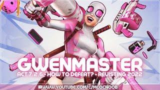 MCOC: Revisiting Act 7.2.6: Gwenmaster Boss, How to defeat In 2022!!