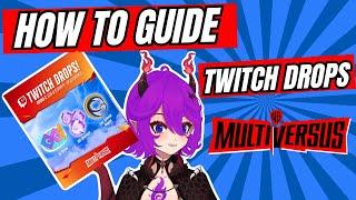 How To Guide: MultiVersus Twitch Drops