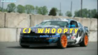 CJ - Whoopty remix (Slowed + reverb) || @RobertCristian  || #smashbgmofficial