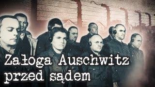 Auschwitz przed sądem. Jak przebiegał proces obozowej załogi?