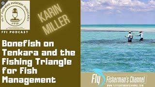 Bonefish on Tenkara and the Fishing Triangle for Fish Management - Karin Miller