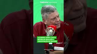 ALEXANDRE SIMÕES CRITICA MÉTODO DE ESCALAÇÃO E CONCENTRAÇÃO DO CRUZEIRO