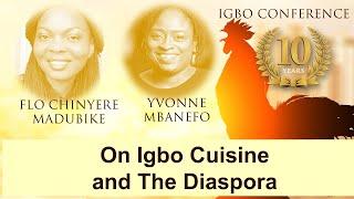 On Igbo Cuisine and the Diaspora - Flo Chinyere Madubike and Yvonne Mbanefo