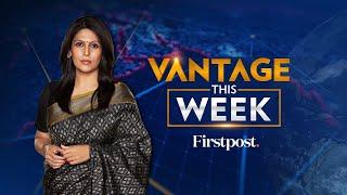 LIVE: Putin Warns West | Yunus Struggles to Restore Order | Vantage This Week With Palki Sharma