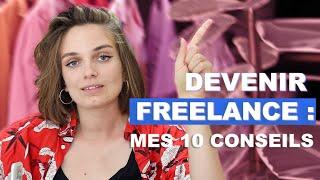 DEVENIR FREELANCE : Mes 10 conseils !