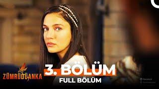 Zümrüdüanka 3. Bölüm