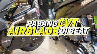 PASANG CVT AIRBLADE DI BEAT NEW TANPA RIBET - Project Beat Ep.13