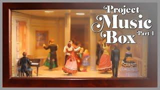 PROJECT - MUSIC BOX | PART 1