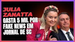 JULIA ZANATTA GASTA 5 MIL POR FAKE NEWS EM JORNAL DE SC