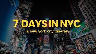 How to Spend 7 Days in New York City - A NYC Travel Itinerary