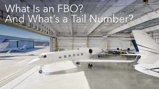 Flying Privately: What Is an FBO? And What's a Tail Number? – BJT Explainer