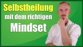 Glaubenssätze - Selbstheilung mit dem richtigen Mindset