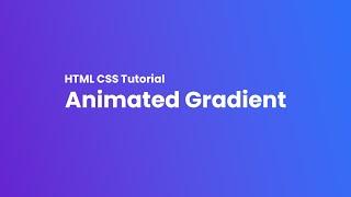 Easy Animated Gradient Background | CSS Animation