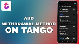 How to Add Withdrawal Method On Tango