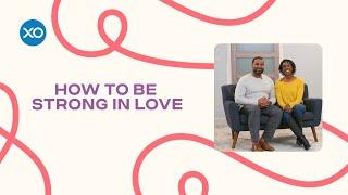 How to be Strong in Love | Sean and Lanette Reed