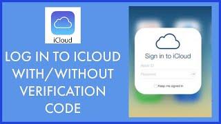 How to Login iCloud with/without Verification Code? iCloud Login 2021