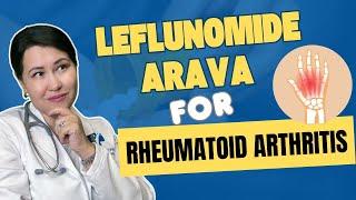 Leflunomide or Arava for Rheumatoid Arthritis or Psoriatic Arthritis