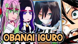 ¦Hashiras reacting to OBANAI IGURO¦ \\/// ◆Bielly - Inagaki◆