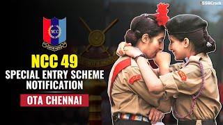 NCC 49 Special Entry Scheme Notification – OTA Chennai