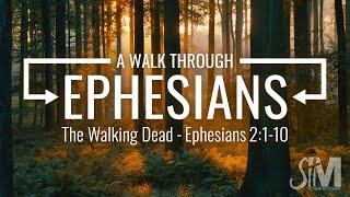 Pastor Adam Sharp - A WALK THROUGH EPHESIANS / The Walking Dead - Sunday Sermon 9.26.21