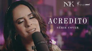 Nayara Kedima - Acredito (Cover)