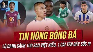 Tin nóng 15/06: 100 sao Việt Kiều có đủ "nâng cấp" Việt Nam? Một cái tên bất ngờ lọt top tài năng !