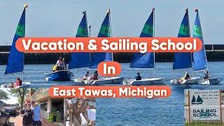 Vacation and Sailing School in East Tawas Michigan / Lake Huron