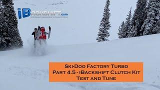 Ski-Doo 850 Factory Turbo Project Freeride Part 4.5 - iBackshift Clutch Kit Test and Tuning