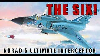 THE SIX: The USAF's Ultimate Interceptor Was A Technical Marvel