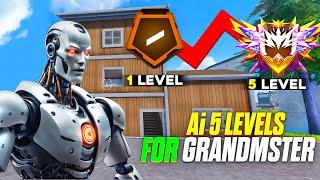 Ai 5 Levels to Achieve Grandmaster in cs rank - MONU KING