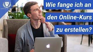 Wie fange ich an beim Online Kurs erstellen & verkaufen? - Die bewährte Kursersteller Methode