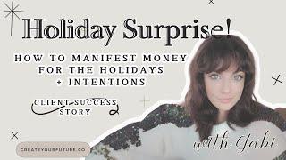 Holiday Surprise! How to Manifest Money for the Holidays with Gabi