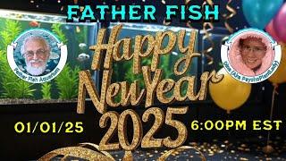 New Year Day Show & Tell With Father Fish and Dina