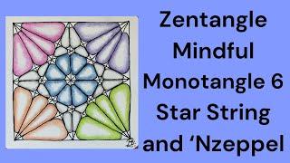 Zentangle Easy Mindful Monotangle Tile 6 with Star String and ‘Nzeppel