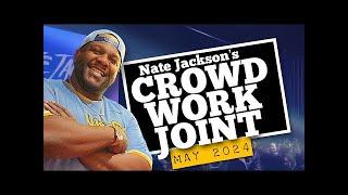 Nate Jackson Owns the Crowd – Crowd Work Joint May 2024