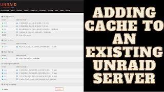 Adding Cache to an Existing UNRAID Server