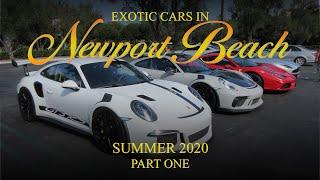 Exotic Cars in Newport Beach - Summer 2020 (Part One)