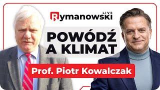 Rymanowski, prof. Kowalczak: „Powódź nie jest efektem zmian klimatu”